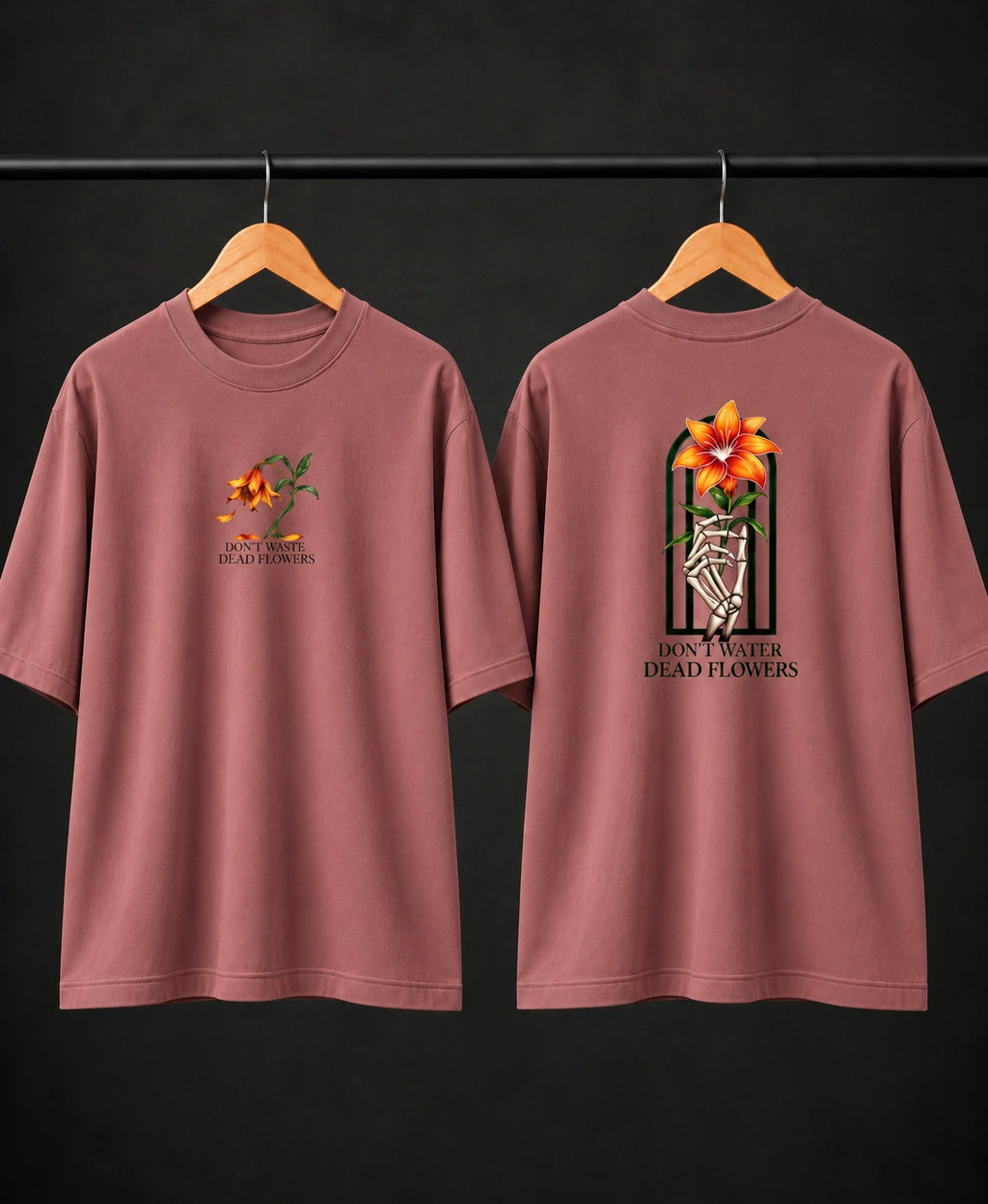 Men’s Dusty Rose “Don’t Water Dead Flowers” Graphic T-Shirt – Front & Back Print