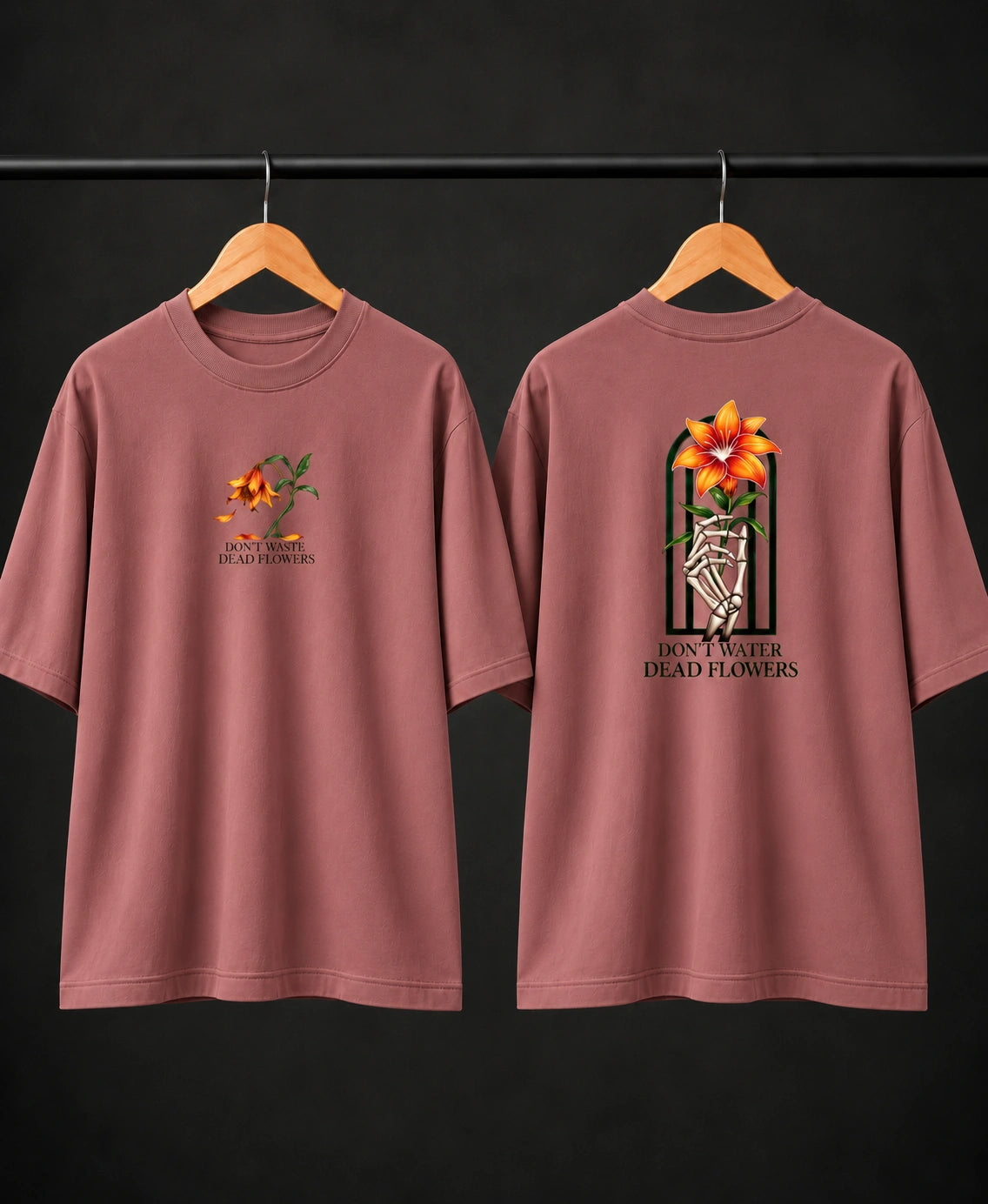 Men’s Dusty Rose “Don’t Water Dead Flowers” Graphic T-Shirt – Front & Back Print