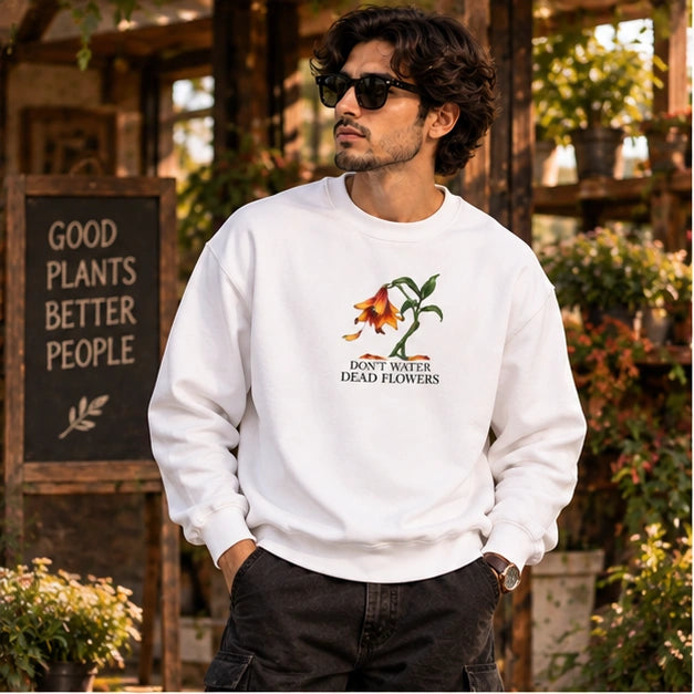 Men’s White Floral Graphic Sweatshirt – Don’t Water Dead Flowers Printed Crew Neck Sweatshirt