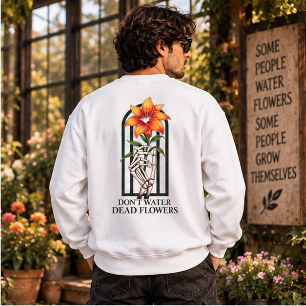Men’s White Floral Graphic Sweatshirt – Don’t Water Dead Flowers Printed Crew Neck Sweatshirt